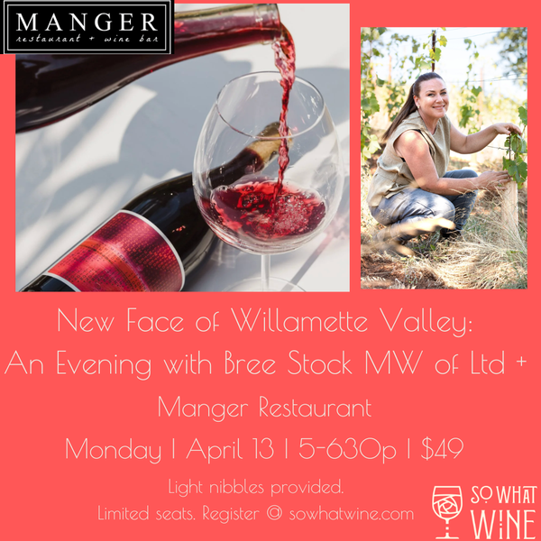 New Face of Willamette Valley:  An Evening with Bree Stock MW of Ltd +