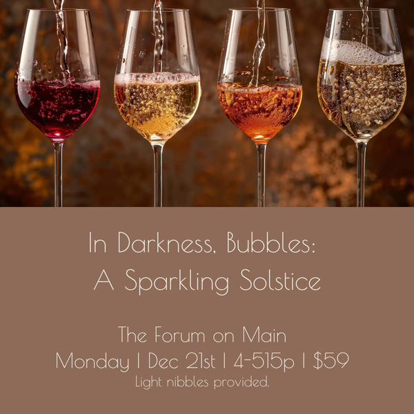In Darkness, Bubbles: A Sparkling Solstice Class @ Forum  - $59