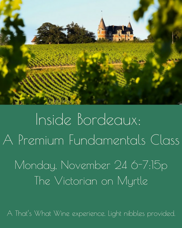Inside Bordeaux: A Premium Fundamentals Class